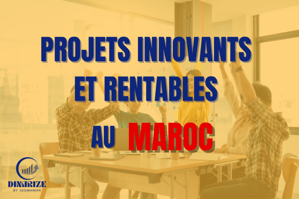 projet rentable au maroc