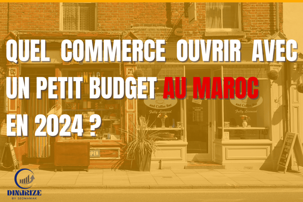 commerce avec un petit budget au Maroc