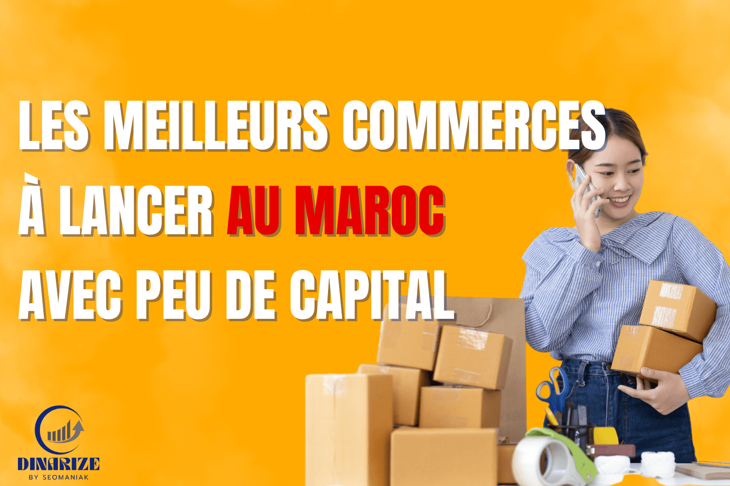 les meilleurs commerces à lancer au maroc dinarize