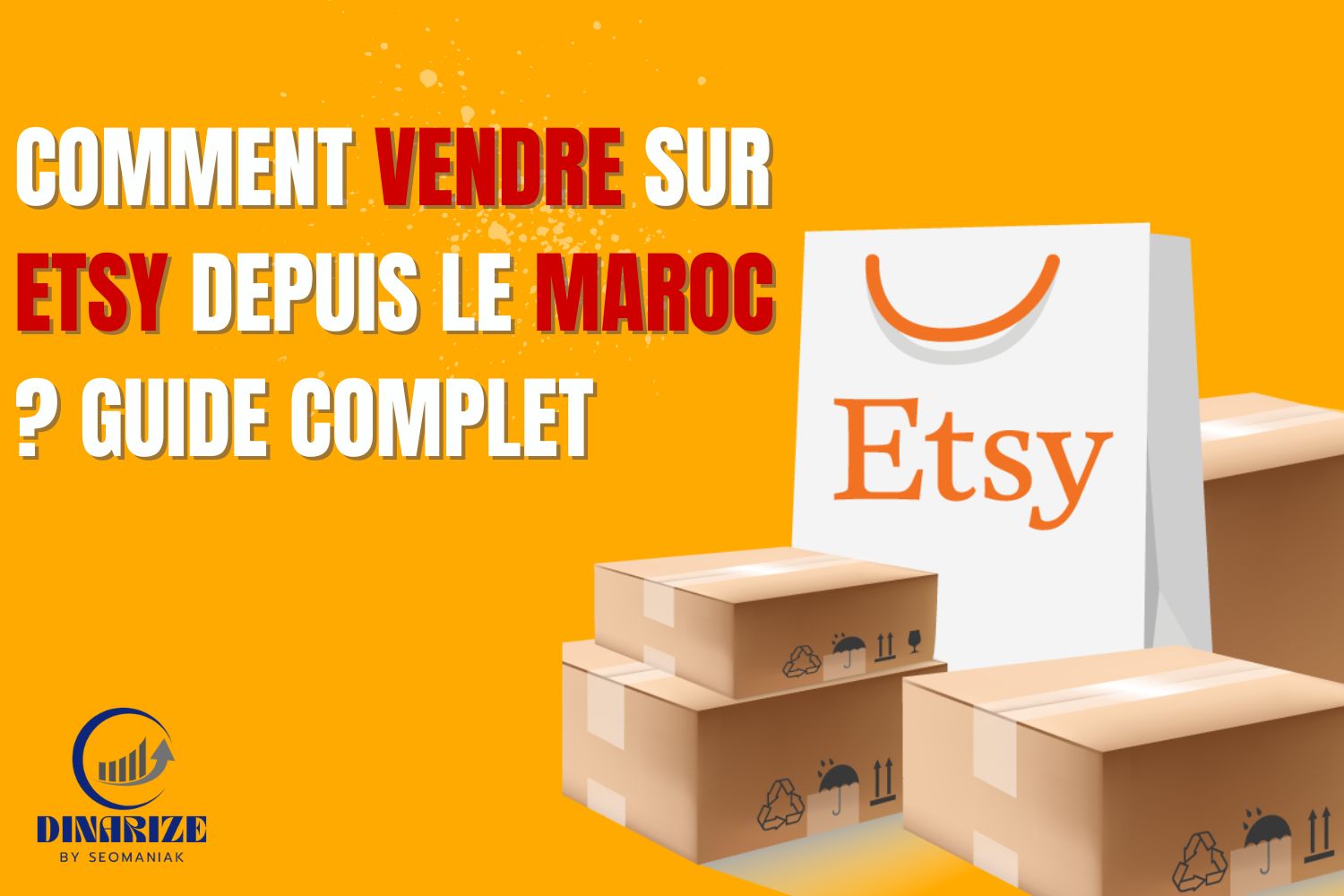 Image illustrant comment vendre sur Etsy depuis le Maroc, avec un sac Etsy et des cartons prêts à l’expédition